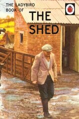 Ladybird Book of the Shed: The perfect gift for Father's Day цена и информация | Фантастика, фэнтези | kaup24.ee