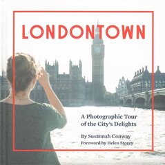 Londontown: A Photographic Tour of the City's Delights цена и информация | Книги по фотографии | kaup24.ee