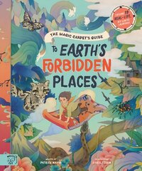 Magic Carpet's Guide to Earth's Forbidden Places: See the world's best-kept secrets цена и информация | Книги для подростков и молодежи | kaup24.ee