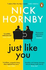 Just Like You: Two opposites fall unexpectedly in love in this pin-sharp, brilliantly funny book from the bestselling author of About a Boy цена и информация | Фантастика, фэнтези | kaup24.ee