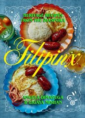 Filipinx: Heritage Recipes from the Diaspora цена и информация | Книги рецептов | kaup24.ee