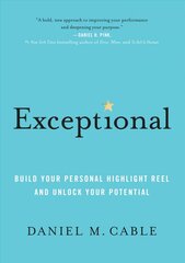 Exceptional: Build Your Personal Highlight Reel and Unlock Your Potential цена и информация | Самоучители | kaup24.ee