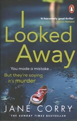 I Looked Away: the page-turning Sunday Times Top 5 bestseller hind ja info | Fantaasia, müstika | kaup24.ee