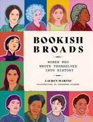 Bookish Broads: Women Who Wrote Themselves into History hind ja info | Ajalooraamatud | kaup24.ee