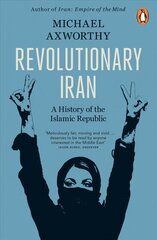 Revolutionary Iran: A History of the Islamic Republic Second Edition hind ja info | Ajalooraamatud | kaup24.ee