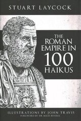 Roman Empire in 100 Haikus hind ja info | Ajalooraamatud | kaup24.ee