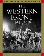 Western Front 1914-1916: From the Schlieffen Plan to Verdun and the Somme цена и информация | Исторические книги | kaup24.ee
