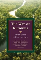 Way of Kindness: Readings for a Graceful Life hind ja info | Usukirjandus, religioossed raamatud | kaup24.ee