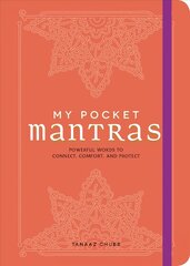 My Pocket Mantras: Powerful Words to Connect, Comfort, and Protect hind ja info | Eneseabiraamatud | kaup24.ee