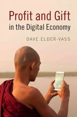 Profit and Gift in the Digital Economy hind ja info | Majandusalased raamatud | kaup24.ee
