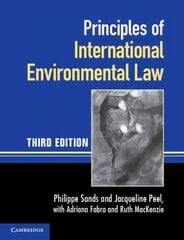Principles of International Environmental Law 3rd Revised edition цена и информация | Книги по экономике | kaup24.ee