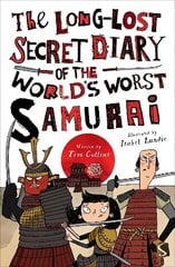 Long-Lost Secret Diary of the World's Worst Samurai Illustrated edition цена и информация | Книги для детей | kaup24.ee