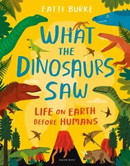 What the Dinosaurs Saw: Life on Earth Before Humans hind ja info | Noortekirjandus | kaup24.ee