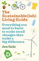 Sustainable(ish) Living Guide: Everything you need to know to make small changes that make a big difference цена и информация | Самоучители | kaup24.ee