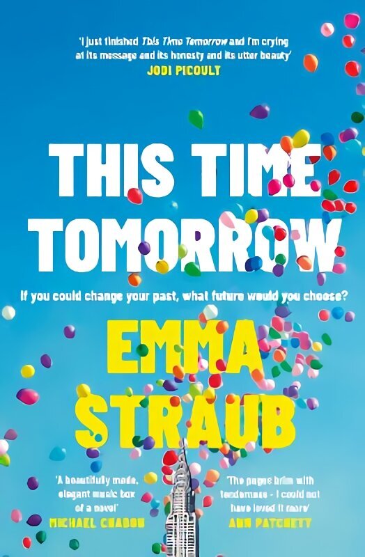 This Time Tomorrow: The tender and witty new novel from the New York Times bestselling author of All Adults Here цена и информация | Fantaasia, müstika | kaup24.ee