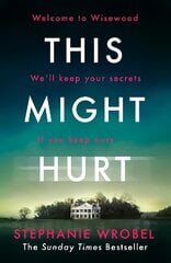 This Might Hurt: The gripping thriller from the author of Richard & Judy bestseller The Recovery of Rose Gold цена и информация | Фантастика, фэнтези | kaup24.ee