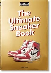 Sneaker Freaker. The Ultimate Sneaker Book hind ja info | Kunstiraamatud | kaup24.ee