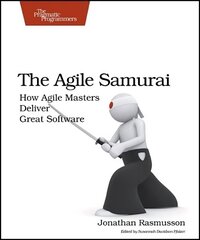 Agiilne samurai: kuidas agarad meistrid pakuvad suurepärast tarkvara hind ja info | Majandusalased raamatud | kaup24.ee