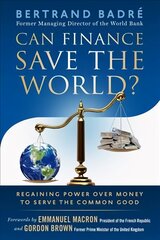 Can Finance Save the World?: Regaining Power over Money to Serve the Common Good цена и информация | Книги по экономике | kaup24.ee