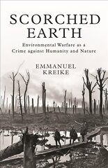 Scorched Earth: Environmental Warfare as a Crime against Humanity and Nature цена и информация | Исторические книги | kaup24.ee