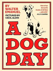 Dog Day: A hilarious and heart-warming classic for all ages Main цена и информация | Энциклопедии, справочники | kaup24.ee