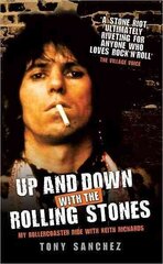 Up and Down with the Rolling Stones: My Rollercoaster Ride with Keith Richards цена и информация | Биографии, автобиогафии, мемуары | kaup24.ee