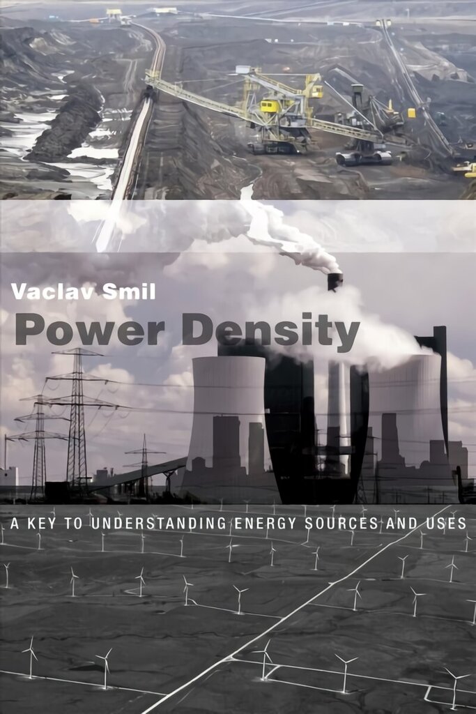Power Density: A Key to Understanding Energy Sources and Uses hind ja info | Majandusalased raamatud | kaup24.ee