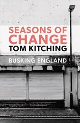 Seasons of Change: Busking England цена и информация | Биографии, автобиогафии, мемуары | kaup24.ee