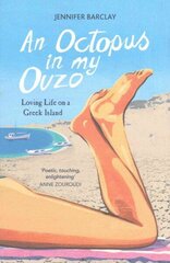 Octopus in My Ouzo: Loving Life on a Greek Island цена и информация | Путеводители, путешествия | kaup24.ee