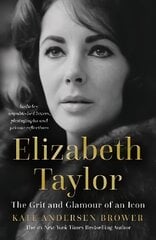Elizabeth Taylor: The Grit and Glamour of an Icon цена и информация | Биографии, автобиогафии, мемуары | kaup24.ee