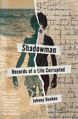 Shadowman: Records of a Life Corrupted цена и информация | Биографии, автобиогафии, мемуары | kaup24.ee