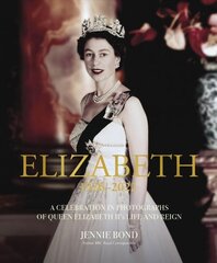 Elizabeth: A Celebration in Photographs of Elizabeth II's Life & Reign Revised and updated hind ja info | Elulooraamatud, biograafiad, memuaarid | kaup24.ee