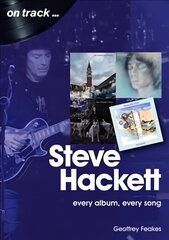 Steve Hackett On Track: Every Album, Every Song (On Track) цена и информация | Книги об искусстве | kaup24.ee