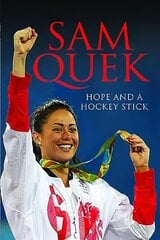 Sam Quek: My Story So Far цена и информация | Биографии, автобиогафии, мемуары | kaup24.ee