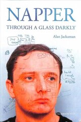 Napper: Through a Glass Darkly цена и информация | Биографии, автобиогафии, мемуары | kaup24.ee