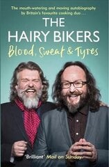 Hairy Bikers Blood, Sweat and Tyres: The Autobiography цена и информация | Биографии, автобиогафии, мемуары | kaup24.ee