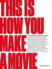 This is How You Make a Movie hind ja info | Kunstiraamatud | kaup24.ee