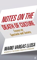 Notes on the Death of Culture: Essays on Spectacle and Society Main цена и информация | Поэзия | kaup24.ee