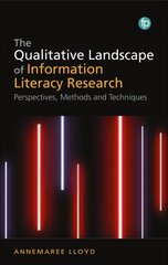 Qualitative Landscape of Information Literacy Research: Perspectives, Methods and Techniques hind ja info | Ühiskonnateemalised raamatud | kaup24.ee
