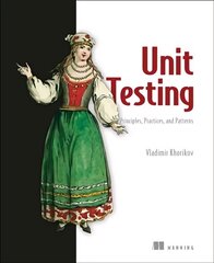 Unit Testing:Principles, Practices and Patterns hind ja info | Majandusalased raamatud | kaup24.ee