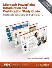 Microsoft PowerPoint Introduction and Certification Study Guide: Microsoft 365 Apps and Office 2019 hind ja info | Majandusalased raamatud | kaup24.ee