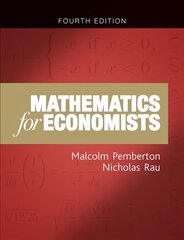 Mathematics for Economists: An Introductory Textbook, Fourth Edition 4th edition hind ja info | Majandusalased raamatud | kaup24.ee