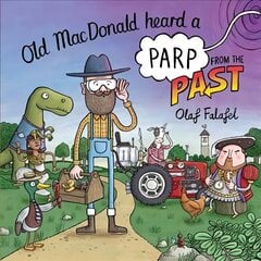 Old MacDonald Heard a Parp from the Past цена и информация | Книги для малышей | kaup24.ee