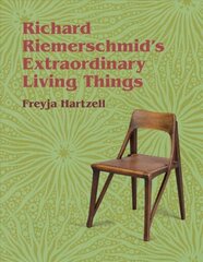 Richard Riemerschmid's Extraordinary Living Things hind ja info | Arhitektuuriraamatud | kaup24.ee
