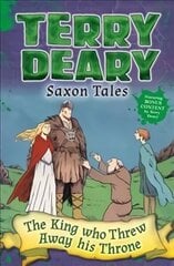 Saxon Tales: The King Who Threw Away His Throne hind ja info | Noortekirjandus | kaup24.ee