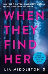 When They Find Her: An unputdownable thriller with a twist that will take your breath away цена и информация | Фантастика, фэнтези | kaup24.ee