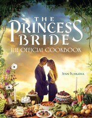 Princess Bride: The Official Cookbook Media tie-in hind ja info | Retseptiraamatud | kaup24.ee