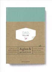 Dad, Tell Me: A Give & Get Back Book цена и информация | Самоучители | kaup24.ee