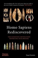Homo Sapiens Rediscovered: The Scientific Revolution Rewriting Our Origins цена и информация | Книги по экономике | kaup24.ee