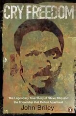 Cry Freedom: The Legendary True Story of Steve Biko and the Friendship that Defied Apartheid цена и информация | Фантастика, фэнтези | kaup24.ee